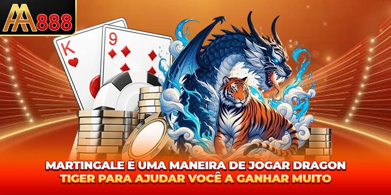 Martingale é uma maneira de como jogar dragão tigre para ajudar você a ganhar muito Martingale é uma maneira de como jogar dragão tigre para ajudar você a ganhar muito